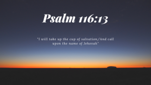 Psalm 116:13 calling on the name of Jesus Christ